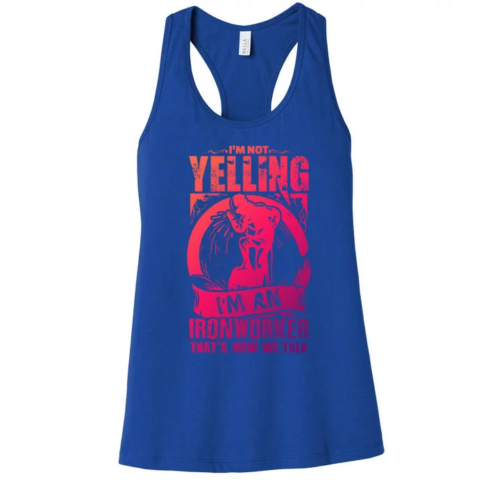 Funny Ironworker Gift For A Yelling Ironworker Gift Women's Racerback Tank