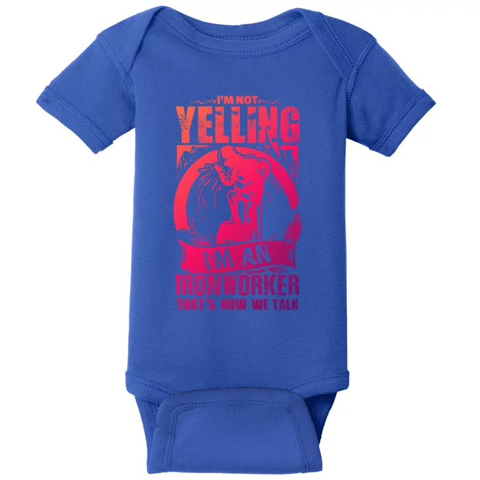 Funny Ironworker Gift For A Yelling Ironworker Gift Baby Bodysuit