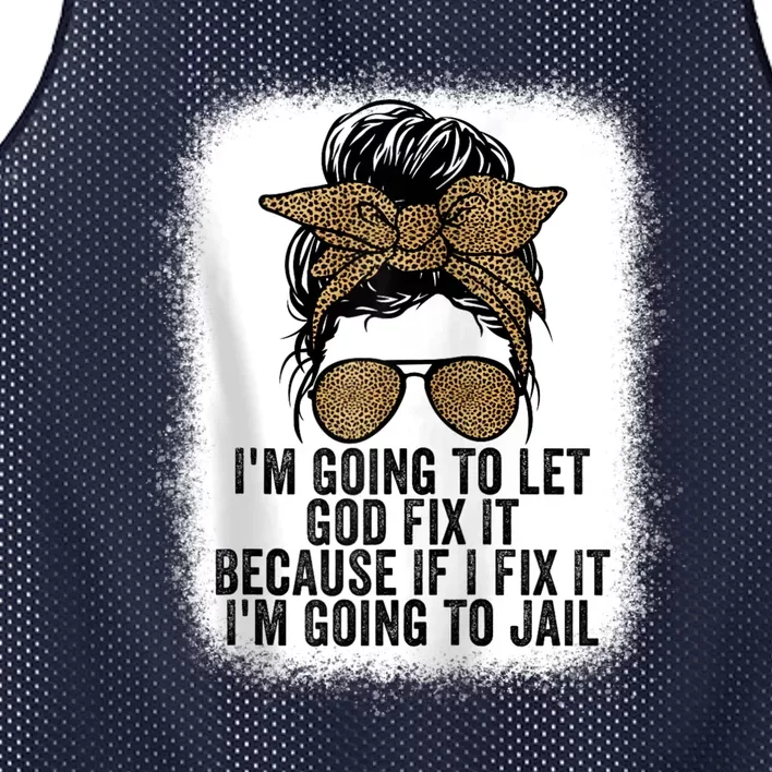 Funny I'm Going To Let God Fix It Mesh Reversible Basketball Jersey Tank