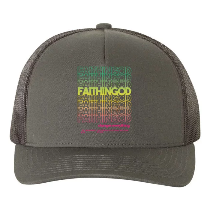 Faith In God Changes Everything Yupoong Adult 5-Panel Trucker Hat