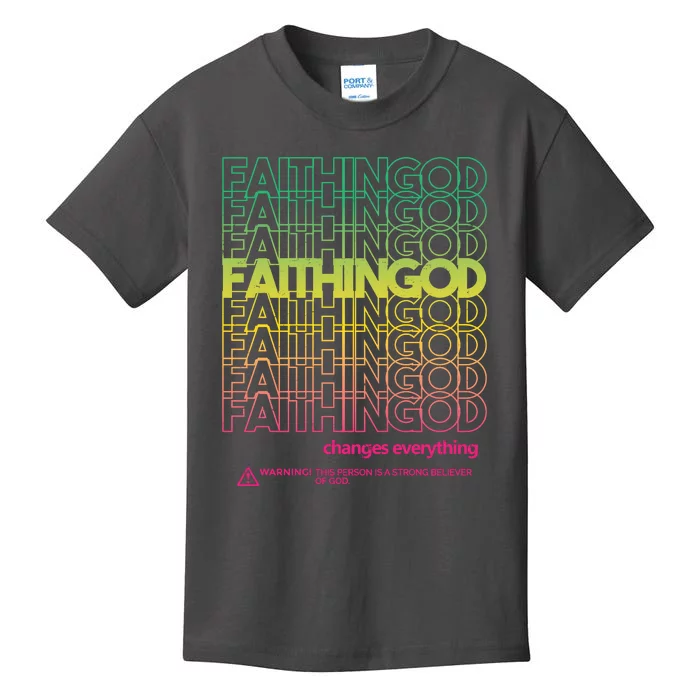 Faith In God Changes Everything Kids T-Shirt