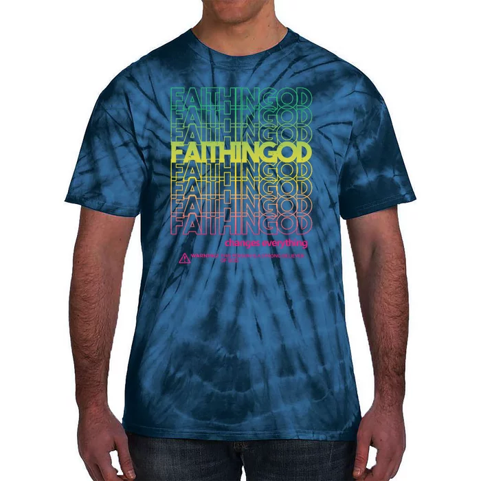 Faith In God Changes Everything Tie-Dye T-Shirt