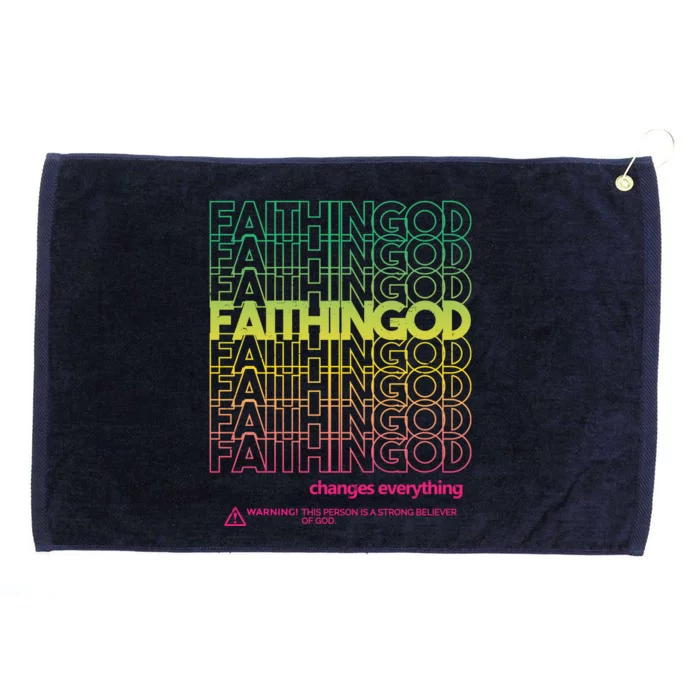 Faith In God Changes Everything Grommeted Golf Towel