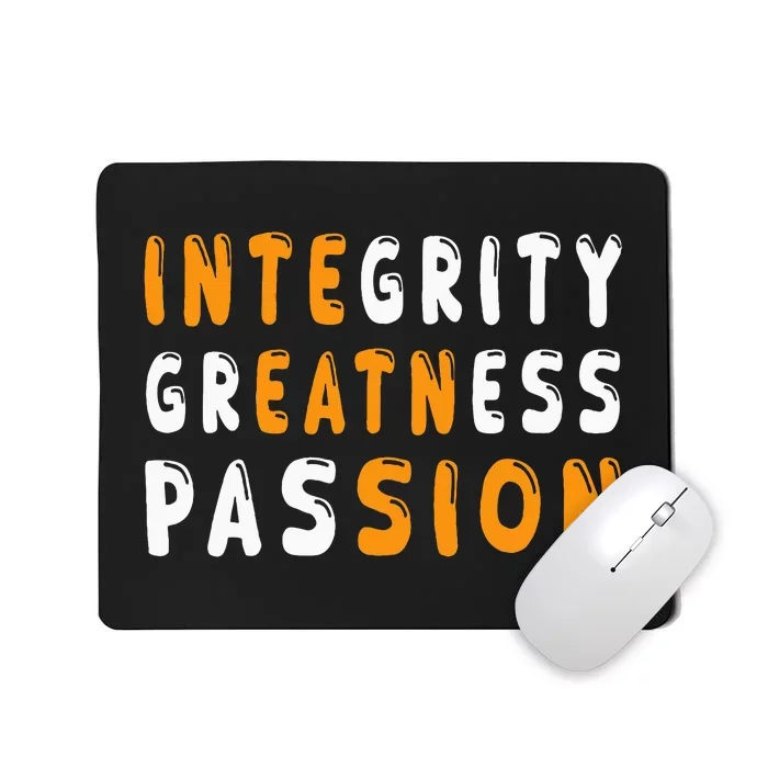 Funny Integrity Greatness Passion Cool Mousepad