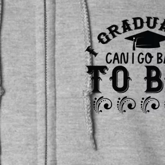 Funny I Graduated Can I Go Back To Bed Now Graduation Humor Full Zip Hoodie