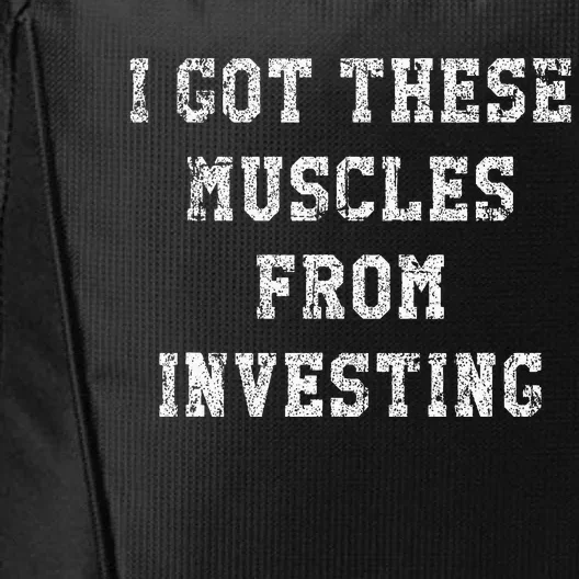 Funny I Got These Muscles From Investing Distressed City Backpack