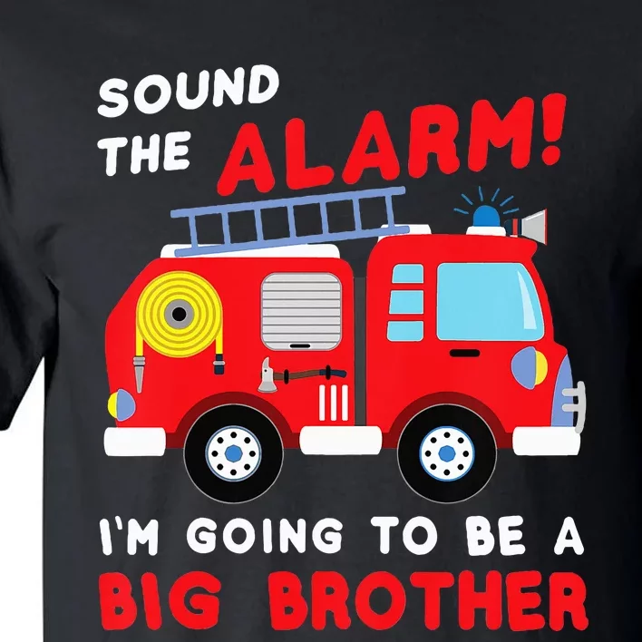 Firetruck I'm Going To Be A Big Brother New Baby Tall T-Shirt