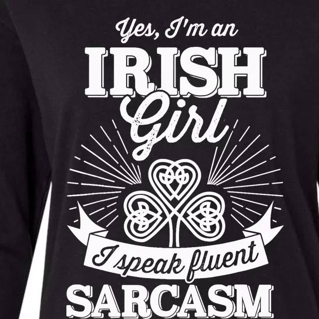 Funny irish girl woman speak fluent sarcasm St Patricks day Womens Cotton Relaxed Long Sleeve T-Shirt