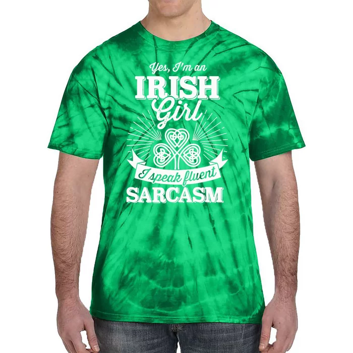 Funny irish girl woman speak fluent sarcasm St Patricks day Tie-Dye T-Shirt