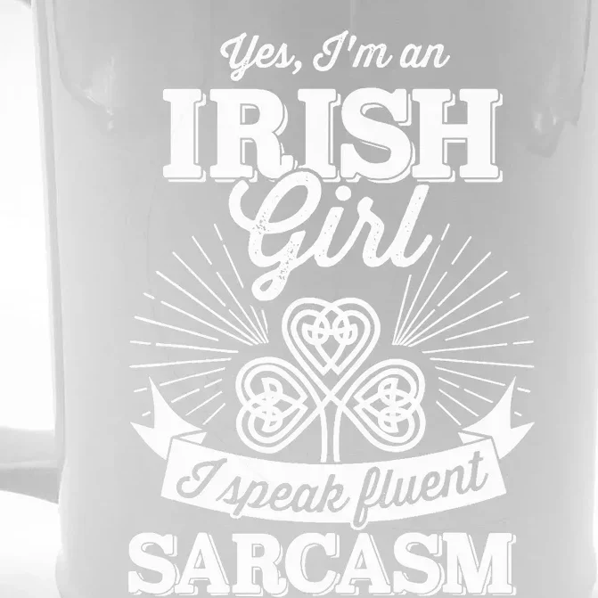 Funny irish girl woman speak fluent sarcasm St Patricks day Front & Back Beer Stein