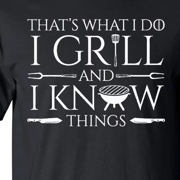 Fun I Grill And Know Things Meat Lover Barbecue Dad Tall T-Shirt