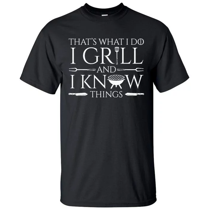 Fun I Grill And Know Things Meat Lover Barbecue Dad Tall T-Shirt