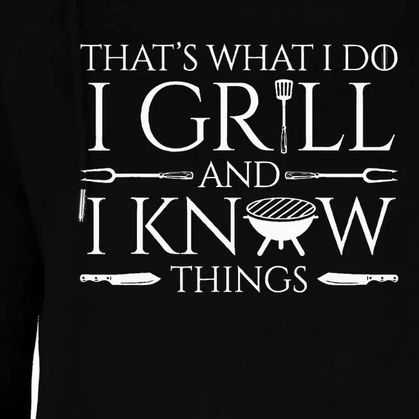 Fun I Grill And Know Things Meat Lover Barbecue Dad Womens Funnel Neck Pullover Hood