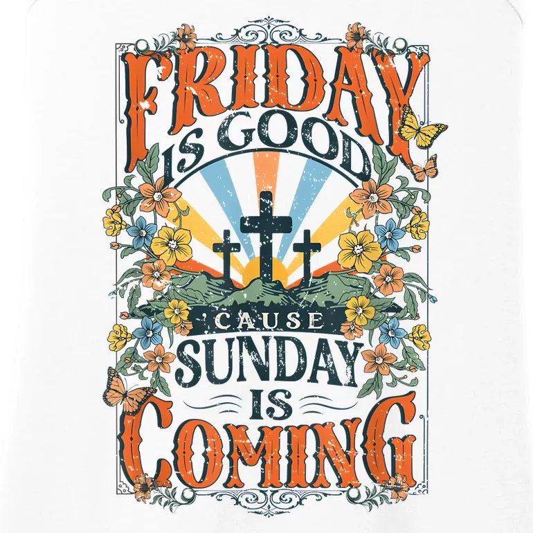 Friday Is Good Cause Sunday Is Coming Jesus Christian Easter Ladies Essential Tank