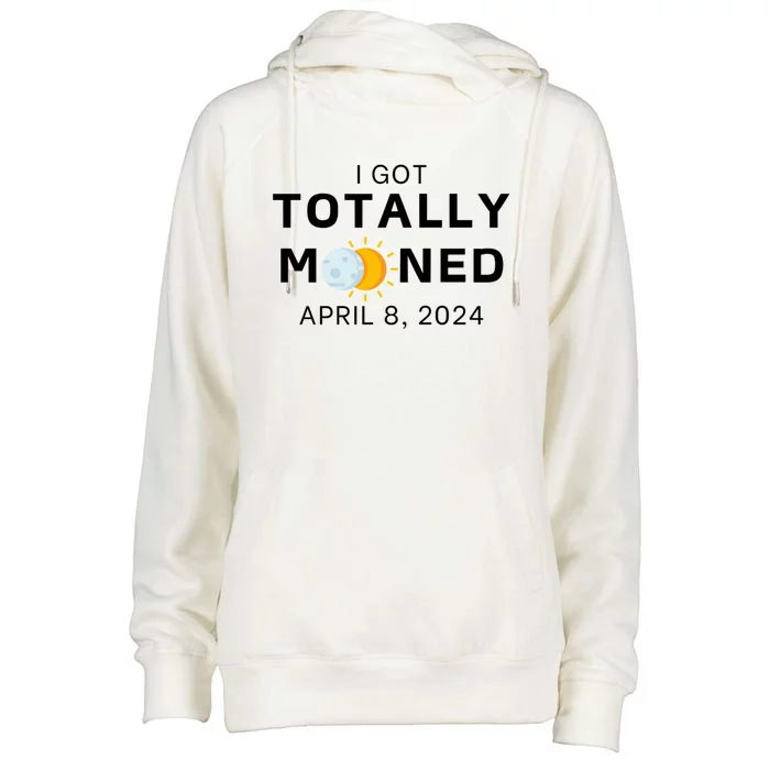 Funny I Got Totally Mooned Total Solar Eclipse April 8 Womens Funnel Neck Pullover Hood