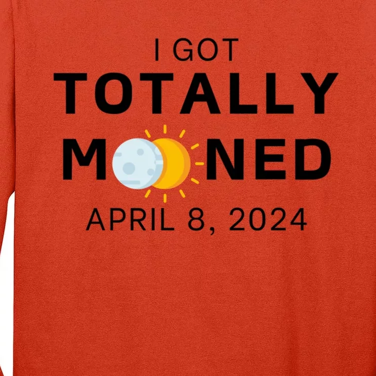 Funny I Got Totally Mooned Total Solar Eclipse April 8 Tall Long Sleeve T-Shirt