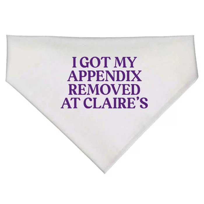 Funny I Got My Appendix Removed At ClaireS Meme Trending USA-Made Doggie Bandana