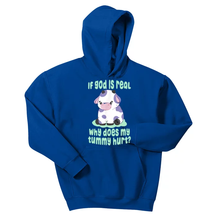Funny If God Is Real Why Does My Tummy Hurt Sad Cow Kids Hoodie ...