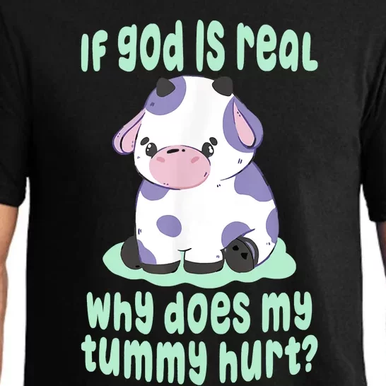 Funny If God Is Real Why Does My Tummy Hurt Sad Cow Pajama Set