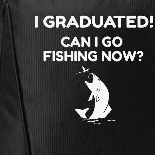 Funny I Graduated Can I Go Fishing Graduation Gift City Backpack