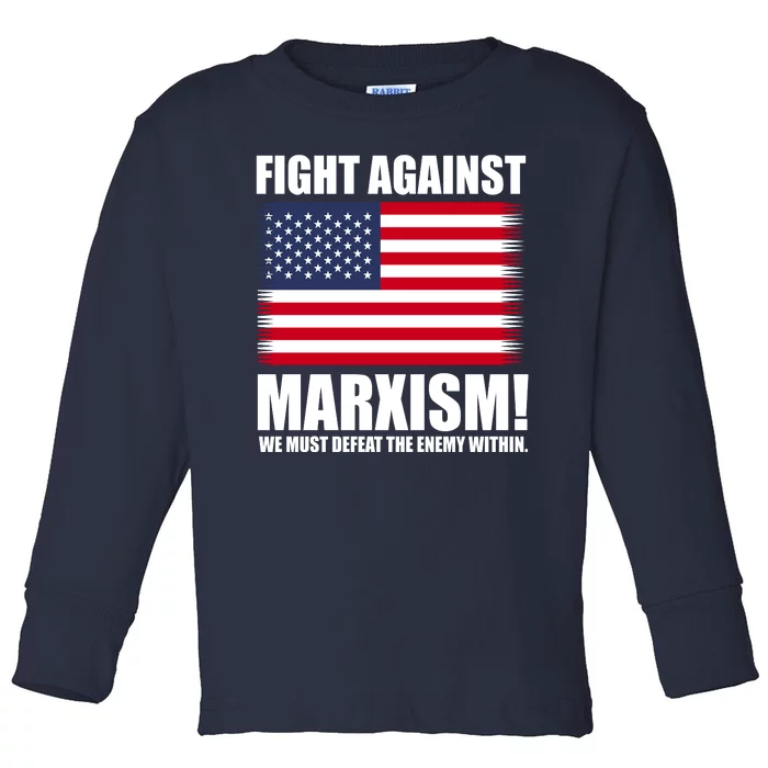 Fight Against Marxism Toddler Long Sleeve Shirt