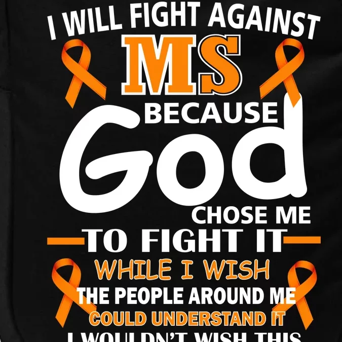 Fight Against MS Awareness Multiple Sclerosis Quote Impact Tech Backpack