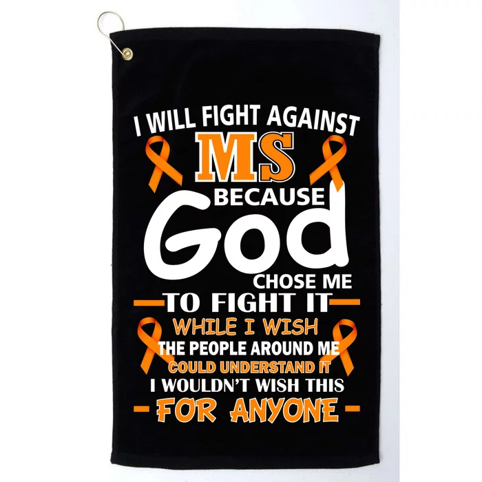 Fight Against MS Awareness Multiple Sclerosis Quote Platinum Collection Golf Towel