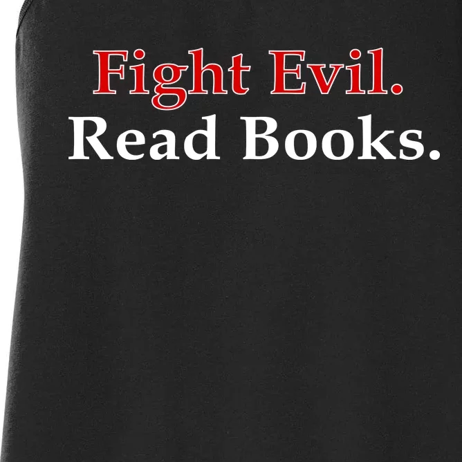 Fight Evil Read Books Women's Racerback Tank