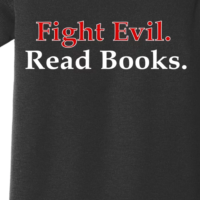 Fight Evil Read Books Baby Bodysuit