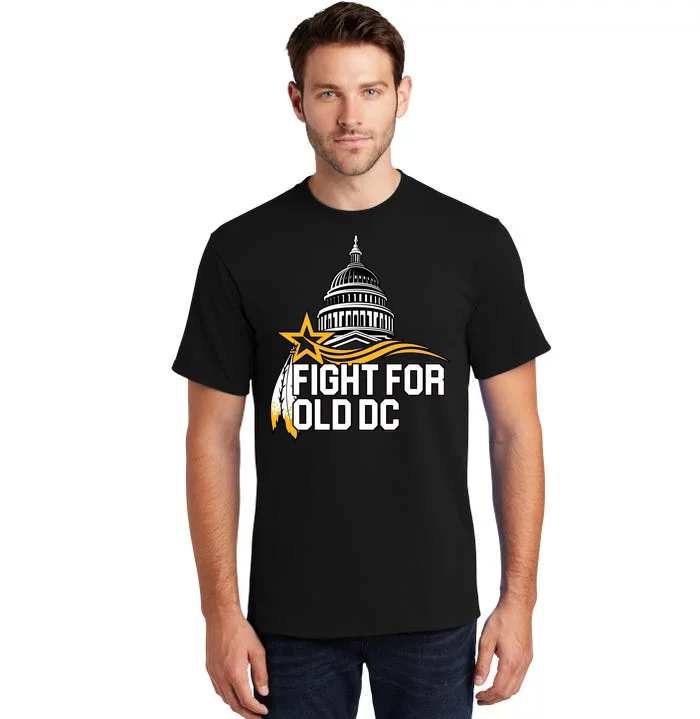 Fight For Old DC Tall T-Shirt