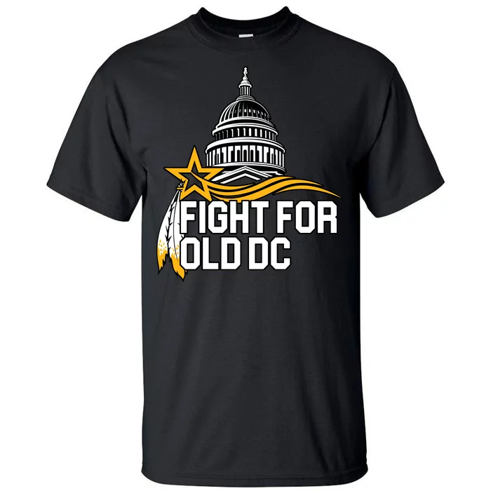 Fight For Old DC Tall T-Shirt