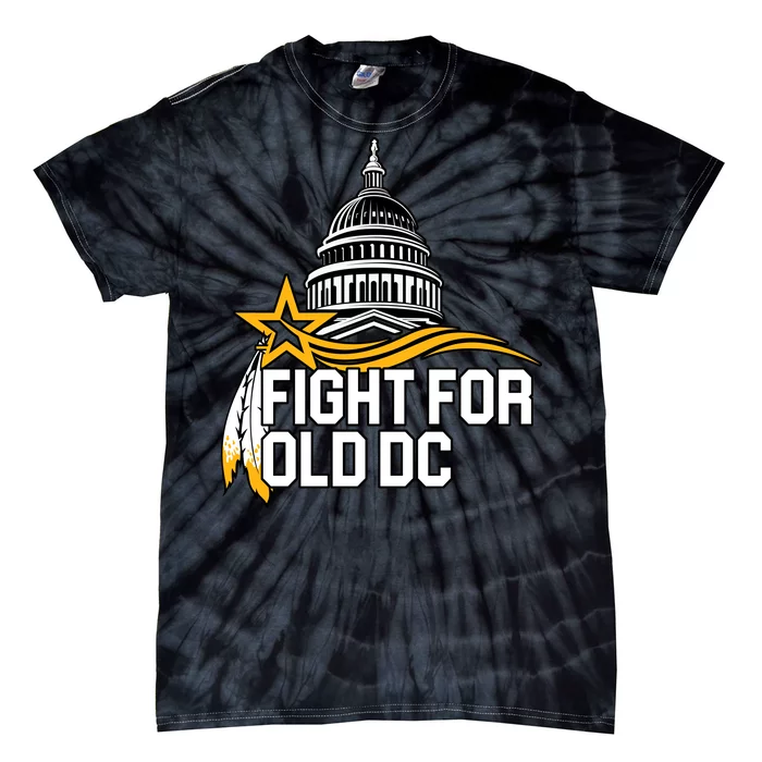 Fight For Old DC Tie-Dye T-Shirt