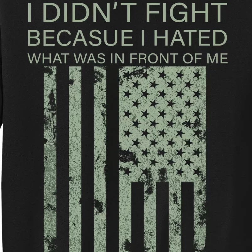 Fight For Your Loved Ones Veteran Tall Sweatshirt