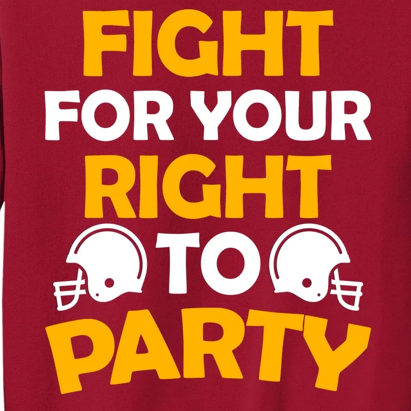 Fight For Your Right To Party KC Football Tall Sweatshirt