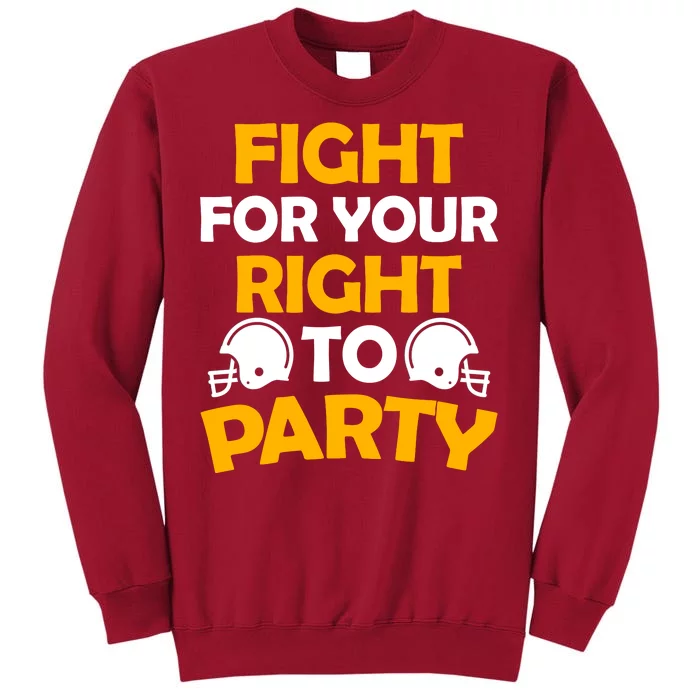 Fight For Your Right To Party KC Football Tall Sweatshirt