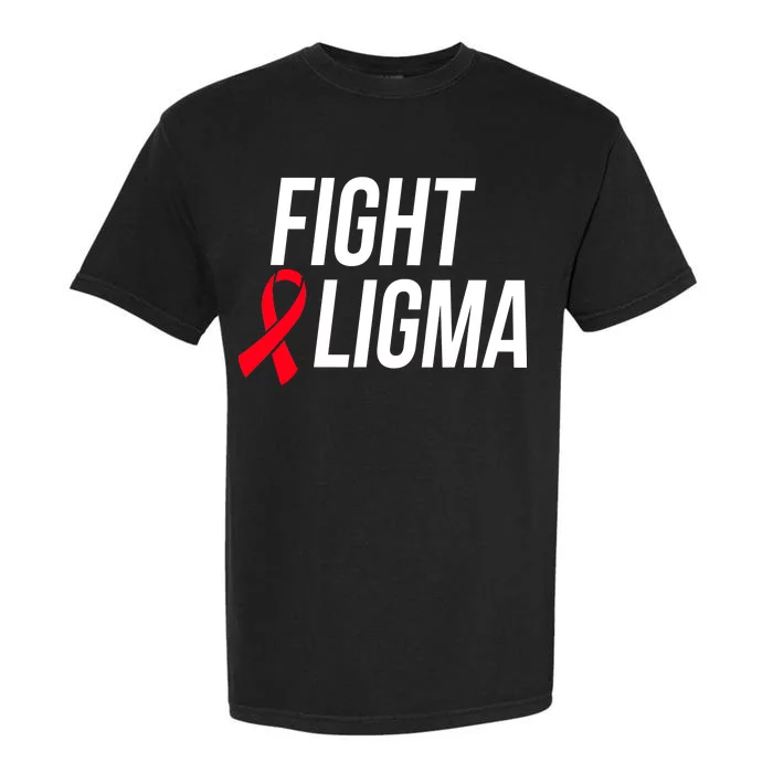 Fight Ligma Funny Meme Garment-Dyed Heavyweight T-Shirt