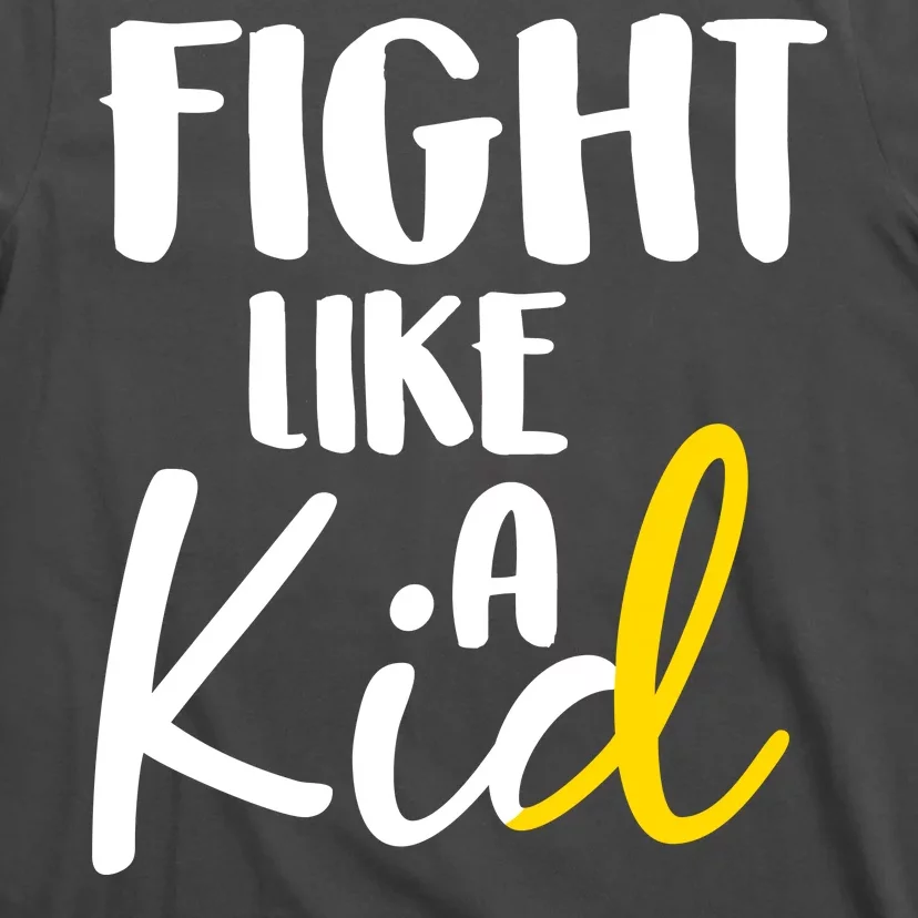 Fight Like A Kid Childhood Cancer Gold Ribbon T-Shirt