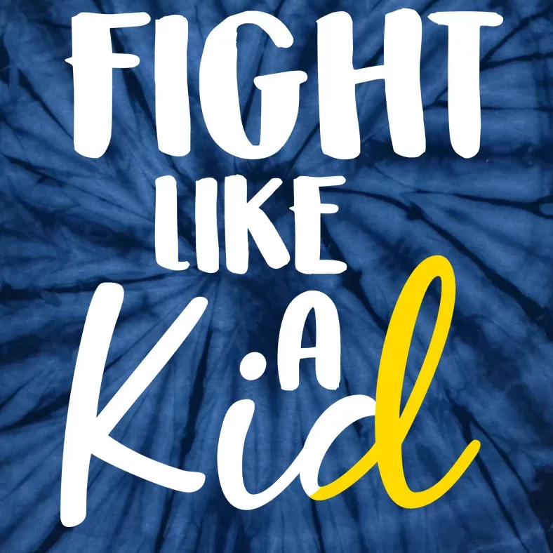 Fight Like A Kid Childhood Cancer Gold Ribbon Tie-Dye T-Shirt