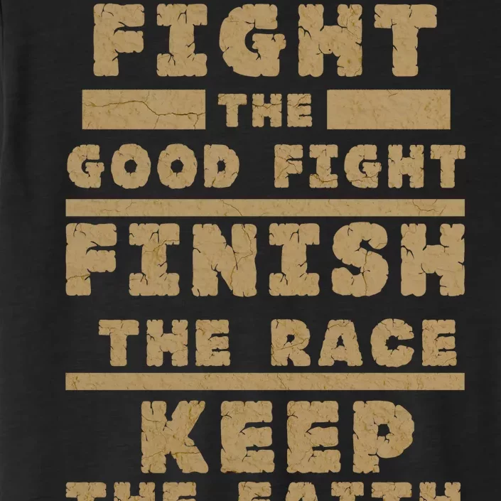 Fight The Good Fight Christian Faith ChromaSoft Performance T-Shirt