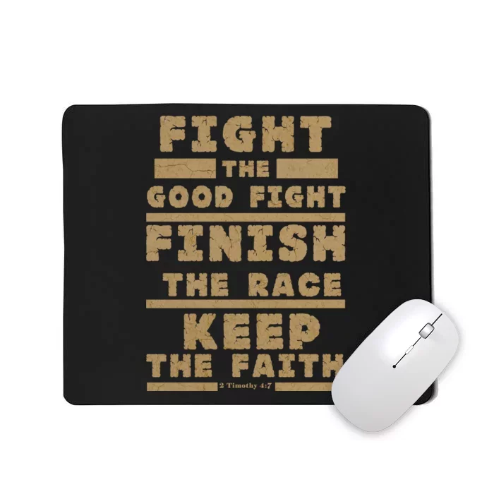 Fight The Good Fight Christian Faith Mousepad