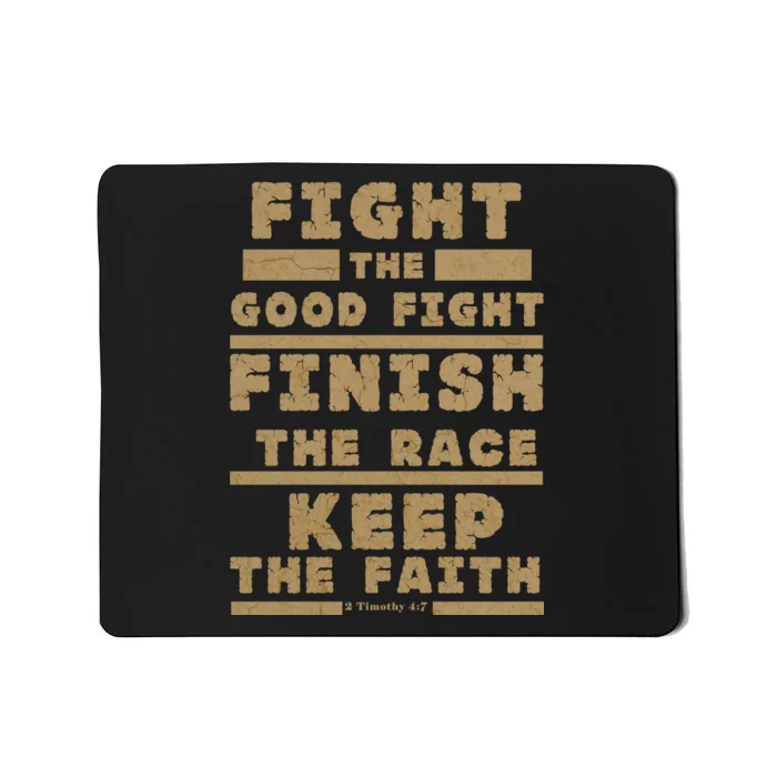 Fight The Good Fight Christian Faith Mousepad