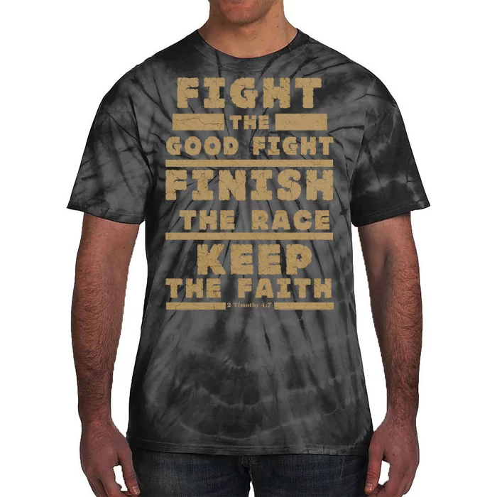 Fight The Good Fight Christian Faith Tie-Dye T-Shirt