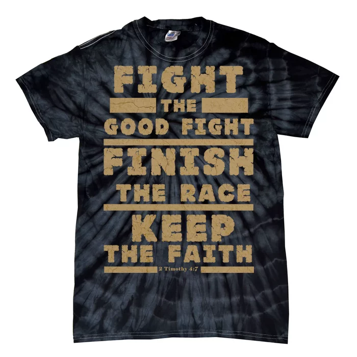 Fight The Good Fight Christian Faith Tie-Dye T-Shirt