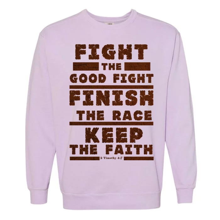 Fight The Good Fight Christian Faith Garment-Dyed Sweatshirt