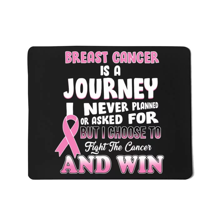 Fight The Journey And Win Breast Cancer Mousepad