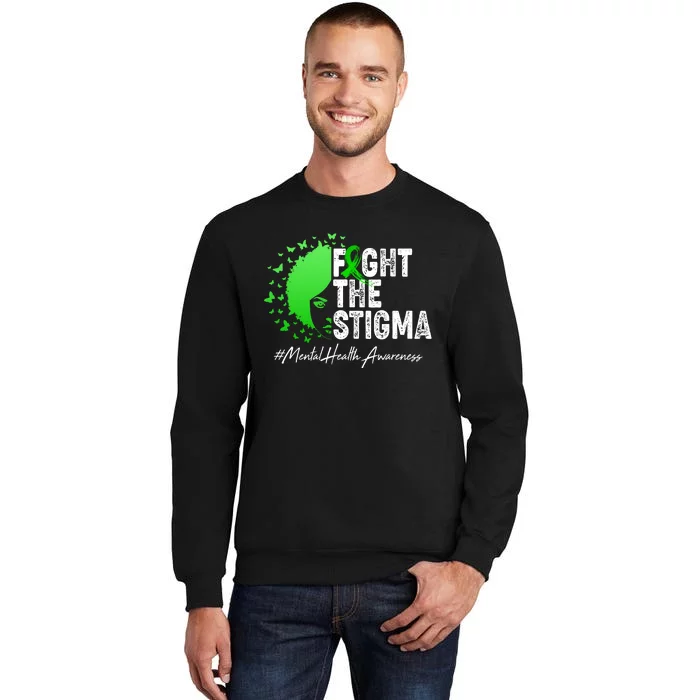 Fight The Stigma Mental Health Awareness Support Sweatshirt