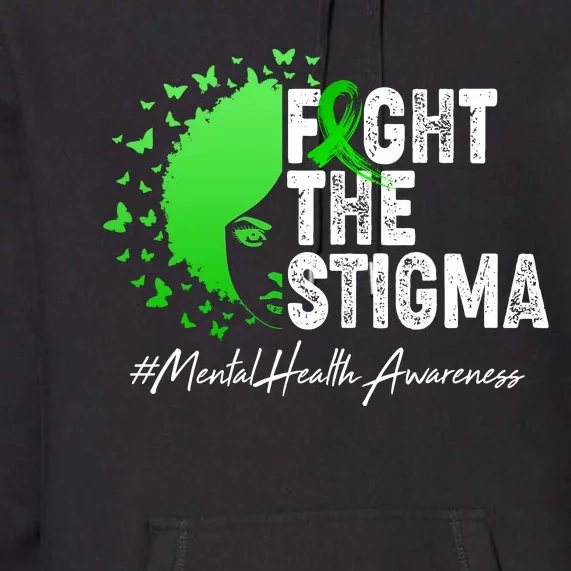 Fight The Stigma Mental Health Awareness Support Premium Hoodie