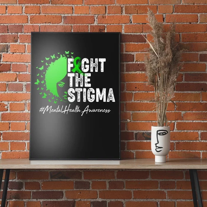 Fight The Stigma Mental Health Awareness Support Poster