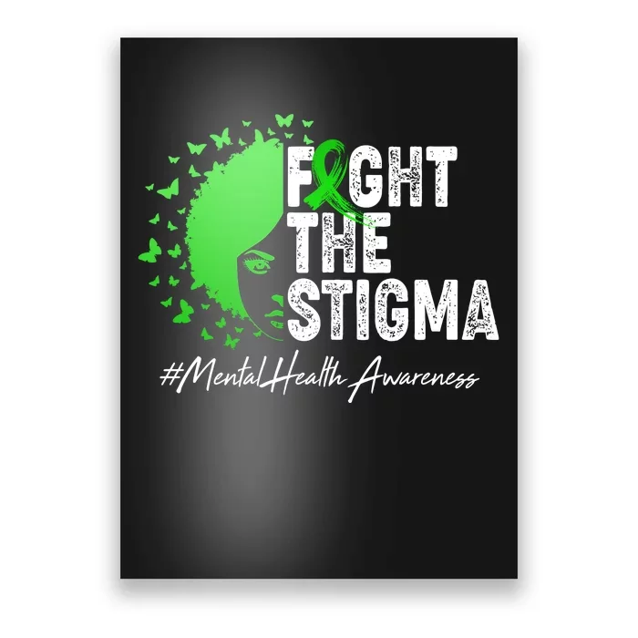 Fight The Stigma Mental Health Awareness Support Poster