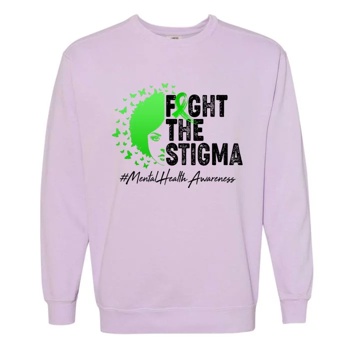 Fight The Stigma Mental Health Awareness Support Garment-Dyed Sweatshirt